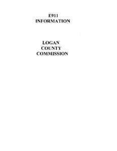 E911 INFORMATION LOGAN COUNTY COMMISSION