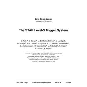 Jens Sören Lange University of Frankfurt The STAR Level-3 Trigger System  C. Adlera, J. Bergera, M. DeMellob, D. Flierla, J. Landgrafc,