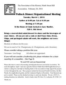 The Newsletter of the Historic Ninth Street Hill Association. February 20, 2016 Potluck Dinner/Organizational Meeting Tuesday, March 1, 2016 Gather at 6:00 pm Eat at 6:30 pm