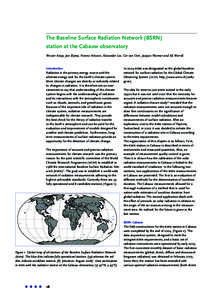 The Baseline Surface Radiation Network (BSRN) station at the Cabauw observatory Wouter Knap, Jan Bijma, Yvonne Hinssen, Alexander Los, Cor van Oort, Jacques Warmer and Ed Worrell Introduction Radiation is the primary ene