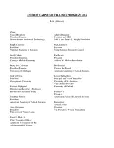 ANDREW CARNEGIE FELLOWS PROGRAM 2016 List of Jurors Chair: Susan Hockfield President Emerita