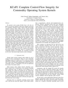 KCoFI: Complete Control-Flow Integrity for Commodity Operating System Kernels John Criswell, Nathan Dautenhahn, and Vikram Adve Department of Computer Science University of Illinois at Urbana-Champaign Email: {criswell,d