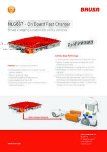 NLG667 - On Board Fast Charger Smart charging solution for utility vehicles Cutting - Edge Technology  Features (for a maturity level product)