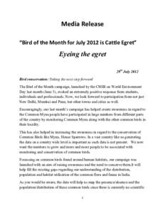 Media Release “Bird of the Month for July 2012 is Cattle Egret” Eyeing the egret 29th July 2012 Bird conservation: Taking the next step forward