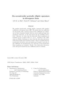 On second-order periodic elliptic operators in divergence form A.F.M. ter Elst1 , Derek W. Robinson2 and Adam Sikora2 Abstract We consider second-order, strongly elliptic, operators with complex