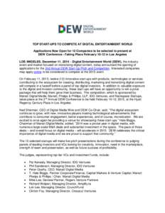 TOP START-UPS TO COMPETE AT DIGITAL ENTERTAINMENT WORLD Applications Now Open for 12 Companies to be selected to present at DEW Conference –Taking Place Februaryin Los Angeles LOS ANGELES, December 11, 2014 – 