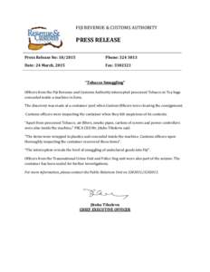 FIJI REVENUE & CUSTOMS AUTHORITY  PRESS RELEASE Press Release No: Phone: 