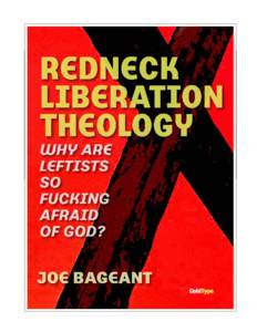 ColdType  Joe Bageant is the author of the forthcoming book, Deer Hunting With Jesus: Dispatches from America’s Class War from Random House Crown on working class America, to be released in June, 2007.