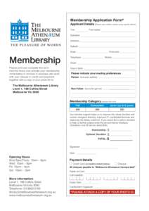 Membership Application Form* Applicant Details (Please print details clearly using capital letters) Title First Name