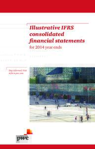Illustrative IFRS consolidated financial statements for 2014 year ends  Stay informed. Visit