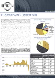 NOVEMBER[removed]OFFICIUM SPECIAL SITUATIONS FUND Domestic and global equities continued their downtrend in November, as did commodity prices following a downgrade in the global growth forecast for 2009 by the Internationa