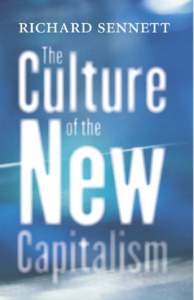 THE CASTLE LECTURES IN ETHICS, POLITICS, AND ECONOMICS  The Culture of the New Capitalism