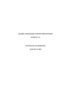GLOBAL STRATEGIES FOR HIV PREVENTION ALBANY, CA FINANCIAL STATEMENTS AUGUST 31, 2012