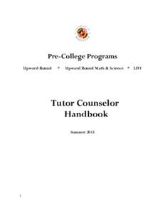 Pre-College Programs Upward Bound *  Upward Bound Math & Science * LIFT