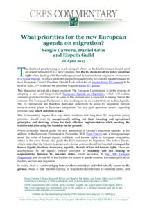 What priorities for the new European agenda on migration? Sergio Carrera, Daniel Gros and Elspeth Guild 22 April 2015