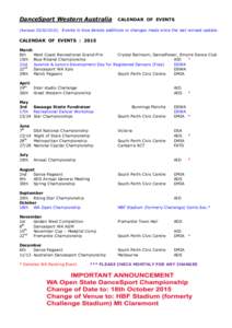 DanceSport Western Australia (Revised[removed]CALENDAR OF EVENTS  Events in blue denote additions or changes made since the last revised update.