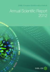 EMBL-European Bioinformatics Institute  Annual Scientific Report 2012  