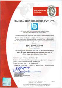 BANSAL SHIP BREAKERS PVT. LTD-  PLOT NO.25, SHIP RECYCLING YARD, ALANG, DISTRICT-BHAVNAGAR,GUJARAT, INDIA. This is a multi-site certificate, additional site details are listed in the appendix to this certificate