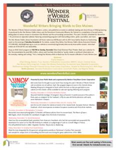 Wonder of Words Festival Schedule of Events  Wonderful Writers Bringing Words to Des Moines The Wonder of Words Festival connects readers, writers, and publishers at events to celebrate reading and share the joy of lifel