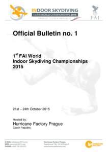 Official Bulletin no. 1 1st FAI World Indoor Skydiving Championships21st – 24th October 2015