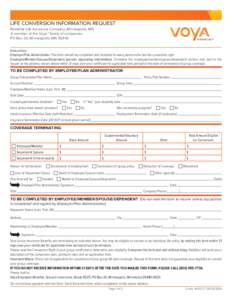 RESET FORM  LIFE CONVERSION INFORMATION REQUEST ReliaStar Life Insurance Company, Minneapolis, MN A member of the Voya™ family of companies PO Box 20, Minneapolis, MN 55440