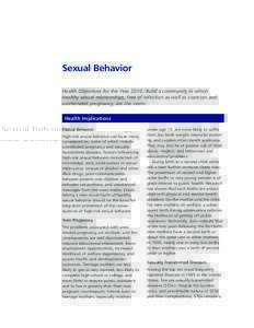 Sexual Behavior Health Objectives for the Year 2010: Build a community in which healthy sexual relationships, free of infection as well as coercion and unintended pregnancy, are the norm. Health Implications Sexual Behav