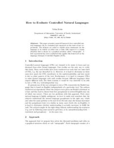 How to Evaluate Controlled Natural Languages Tobias Kuhn Department of Informatics, University of Zurich, Switzerland  http://www.ifi.uzh.ch/cl/tkuhn
