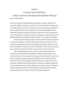 Abstract Coming of Age the RITE Way: Youth & Community Development through Rites of Passage David G. Blumenkrantz This book examines the relationship between adolescents’ passage to adulthood and community adaptation, 