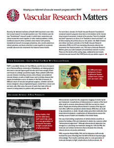 Keeping you informed of vascular research progress within PVRF  January 2008 Vascular Research Matters Recently, the National Institutes of Health (NIH) launched a new initiative to fund research to transform patient car