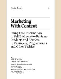 MARKETING WITH CONTENT Using Free Information to Sell Business-to-Business Products and Services to Engineers, Programmers, and Other Techies ©2010 by CTC Publishing  0