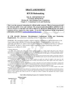 DRAFT AMENDMENT  RTCR Rulemaking Title 10—DEPARTMENT OF NATURAL RESOURCES Division 60—Safe Drinking Water Commission
