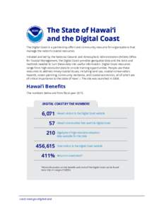 The State of Hawai‘i and the Digital Coast The Digital Coast is a partnership effort and community resource for organizations that manage the nation’s coastal resources. Initiated and led by the National Oceanic and 