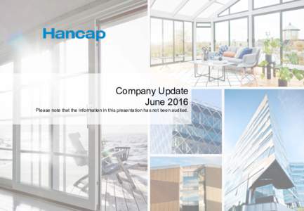Company Update June 2016 Please note that the information in this presentation has not been audited. INTRODUCTION TO THE GROUP