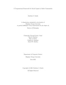 A Computational Framework for Social Capital in Online Communities  Matthew S. Smith A dissertation submitted to the faculty of Brigham Young University