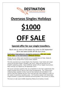 Overseas Singles Holidays  $1000 OFF SALE Special offer for our single travellers. Book one or more of the below tour prior to 09 September