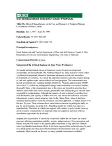 WATER RESOURCES RESEARCH GRANT PROPOSAL Title: The Effect of Biosurfactants on the Fate and Transport of Nonpolar Organic Contaminants in Porous Media Duration: July 1, [removed]June 30, 1999 Federal Funds: FY 1997 $69,543