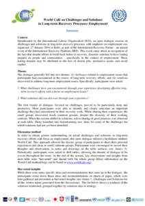 World Café on Challenges and Solutions in Long-term Recovery Processes: Employment Summary Context Spearheaded by the International Labour Organization (ILO), an open dialogue session on challenges and solutions in long