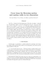 Annals of Mathematics, ), 433–464  Cover times for Brownian motion and random walks in two dimensions By Amir Dembo, Yuval Peres, Jay Rosen, and Ofer Zeitouni*