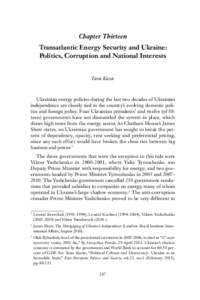 Chapter Thirteen Transatlantic Energy Security and Ukraine: Politics, Corruption and National Interests Taras Kuzio