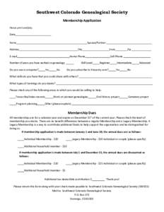 Southwest Colorado Genealogical Society Membership Application Please print carefully. Date Name