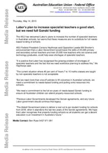 Media Release  Australian Education Union - Federal Office Ground Floor, 120 Clarendon Street, Southbank, Victoria, 3006 Phone : + Fax : + Email :  Website : www.aeu
