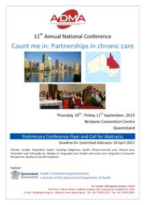 11th Annual National Conference  Count me in: Partnerships in chronic care Thursday 10th - Friday 11th September, 2015 Brisbane Convention Centre