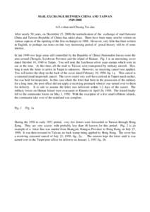 MAIL EXCHANGE BETWEEN CHINA AND TAIWANAi Li-shan and Chuang Tze-dao After nearly 50 years, on December 15, 2008 the normalization of the exchange of mail between China and Taiwan (Republic of China) has taken 