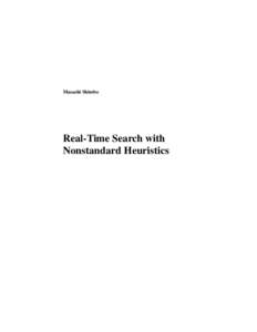 Masashi Shimbo  Real-Time Search with Nonstandard Heuristics  This thesis was submitted to