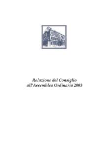 Relazione del Consiglio all’Assemblea Ordinaria 2003 FONDO INTERBANCARIO DI TUTELA DEI DEPOSITI  Composizione degli Organi Statutari