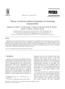 Physica B 316––433  Theory of electron–phonon dynamics in insulating nanoparticles Michael R. Gellera,*, W.M. Dennisa, Vadim A. Markelb, Kelly R. Pattona, Daniel T. Simonc, Ho-Soon Yangd