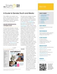lit A Guide to Gender, Youth and Media This LAMPlit is for parents, caregivers, and teachers who are working to broaden childrens’ critical engagement of gender representation in media and beyond.  discusses sexist ima