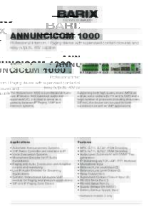 ANNUNCICOMProfessional Intercom / Paging device with supervised contact closures and relay outputs, 48V capable  The Annuncicom 1000 is a professional Audio