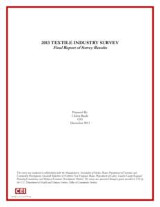 2013 TEXTILE INDUSTRY SURVEY Final Report of Survey Results Prepared By: Christa Baade CEI