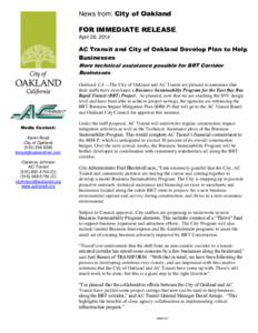 News from: City of Oakland FOR IMMEDIATE RELEASE April 28, 2014 AC Transit and City of Oakland Develop Plan to Help Businesses